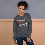 Before You Hug Me...Don't Unisex Sweatshirt at Your Serenity Store