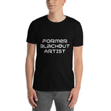 Former Blackout Artist Funny Sobriety Unisex T-Shirt at Your Serenity Store