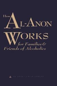 How Al-Anon Works: For Families & Friends of Alcoholics,Softcover at Your Serenity Store