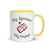 My Sponsor, My Friend Mug with Color Inside at Your Serenity Store